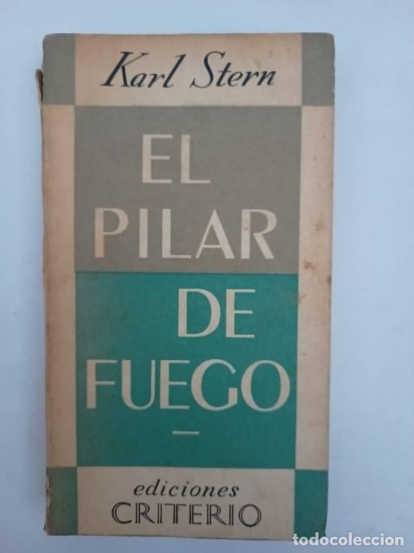 Libri di seconda mano: El pilar de fuego - Karl Stern