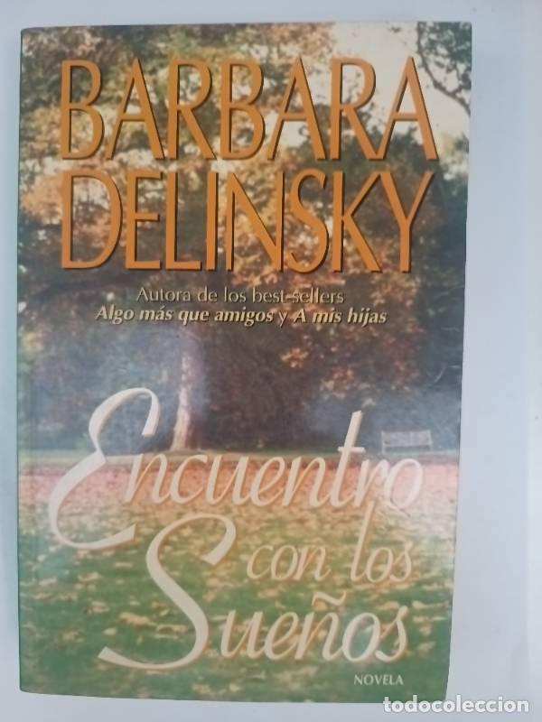 Libros: Encuentro Con Los Sue&ntilde;os - Barbara Delinsky - Foto 1
