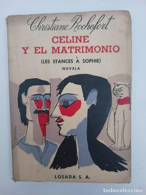 Libri di seconda mano: Celine y el matrimonio - Christiane Rochefort