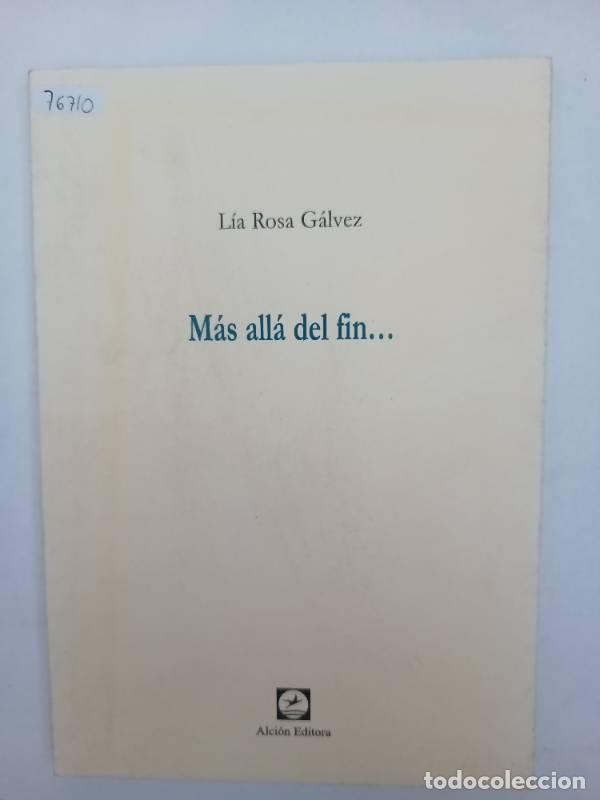 Libros: M&aacute;s all&aacute; del fin - L&iacute;a Rosa G&aacute;lvez - Foto 1