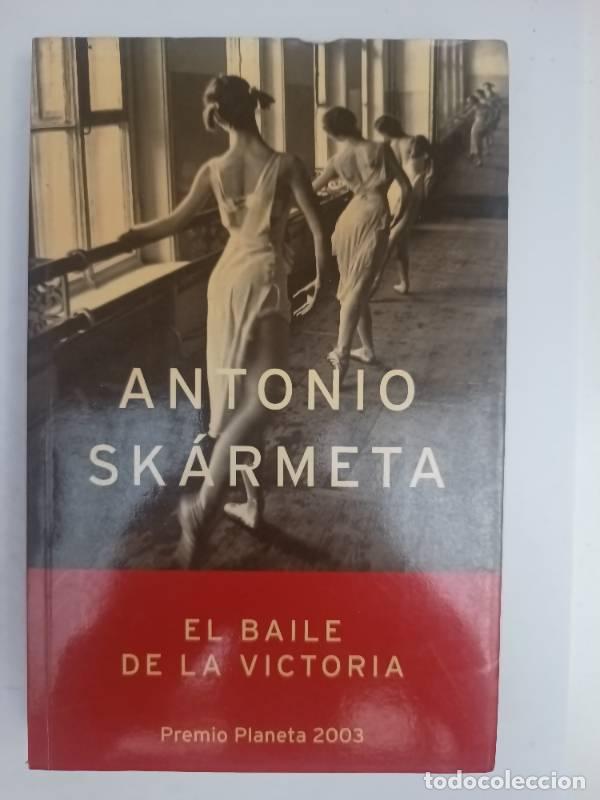 Libros: El Baile De LA Victoria - Antonio Skarmeta - Foto 1