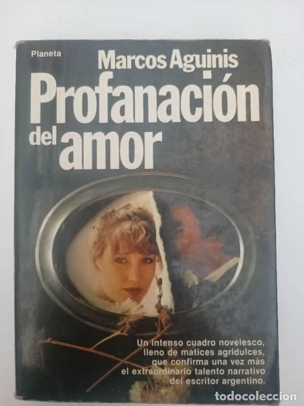 Libros: Profanaci&oacute;n del amor - Marcos Aguinis - Foto 1
