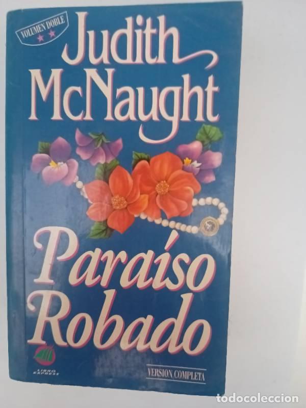 Libros: Paraiso Robado - Judith McNaught - Judith McNaught - Foto 1