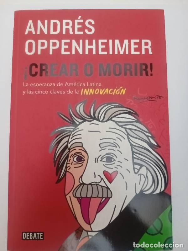 Libros: CREAR O MORIR - Andres Oppenheimer - Foto 1