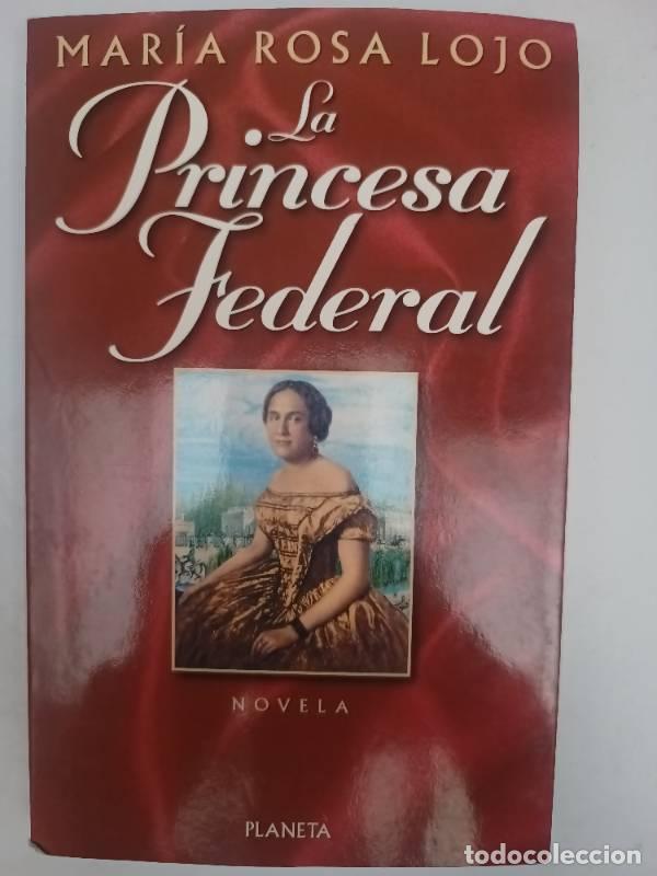 Libri di seconda mano: La Princesa Federal (Spanish Edition) - Lojo Maria Luisa - Lojo Maria Luisa