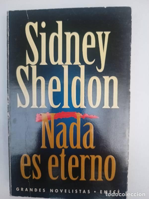 Libros: Nada es eterno - Sidney Sheldon - Sidney Sheldon - Foto 1