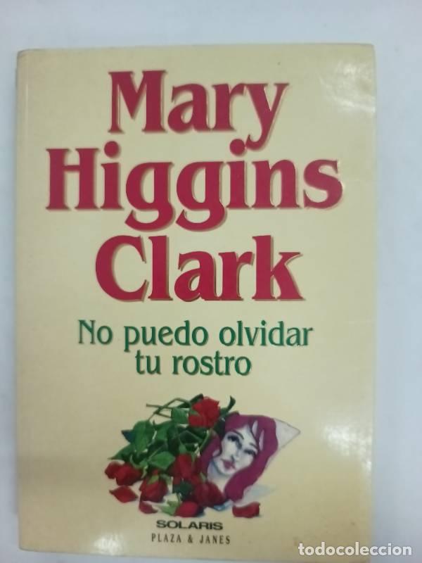Libros: No puedo olvidar tu rostro - Mary Higgins Clark - Foto 1
