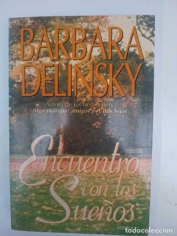 Libros: Encuentro Con Los Sue&ntilde;os - Barbara Delinsky - Foto 1