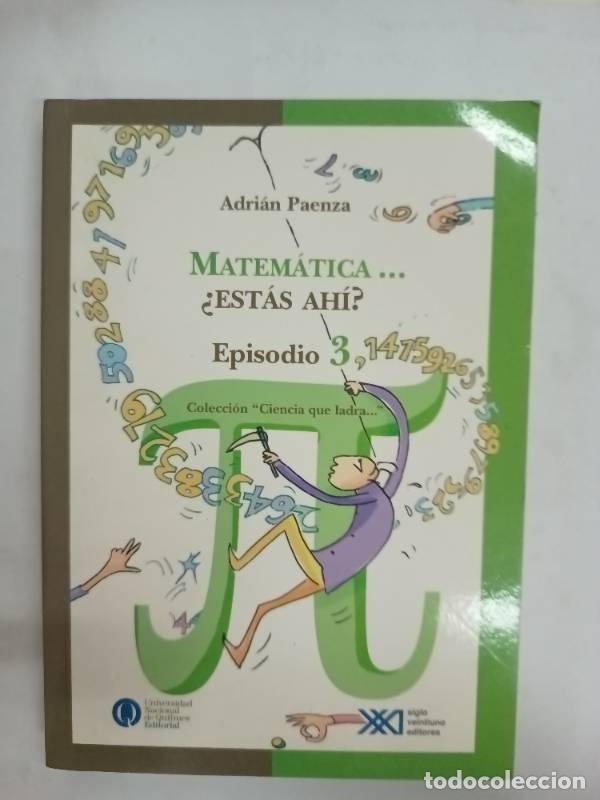 Libros: Matematica... estas ahi? Episodio 3 - Adrian Paenza - Foto 1