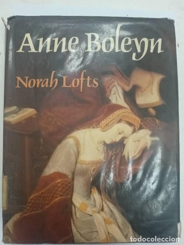 Libros: Anne Boleyn - Norah Lofts - Foto 1