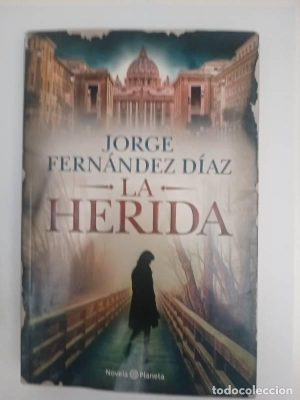 Libros: La herida - Jorge Fern&aacute;dez Diaz - Foto 1
