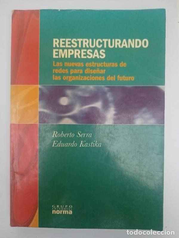 Libri di seconda mano: Reestructurando Empresas - Eduardo Kastika
