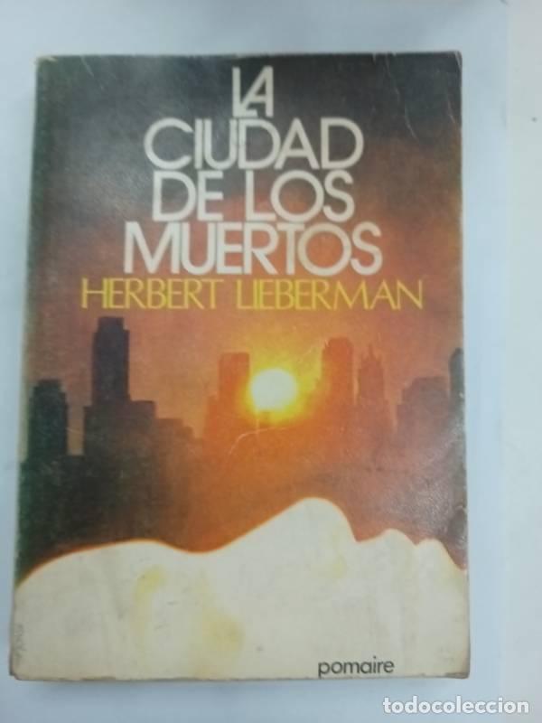 Libros: La ciudad de los muertos - Herbert Lieberman - Foto 1