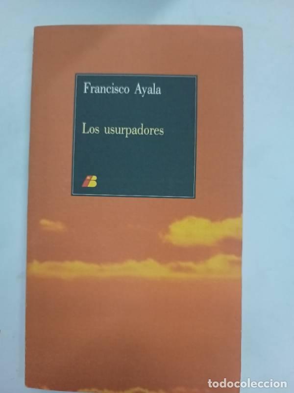Libros: Los usurpadores - Francisco Ayala - Foto 1