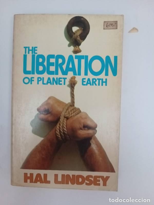 Libri di seconda mano: The liberation of planet earth - Hal Lindsey