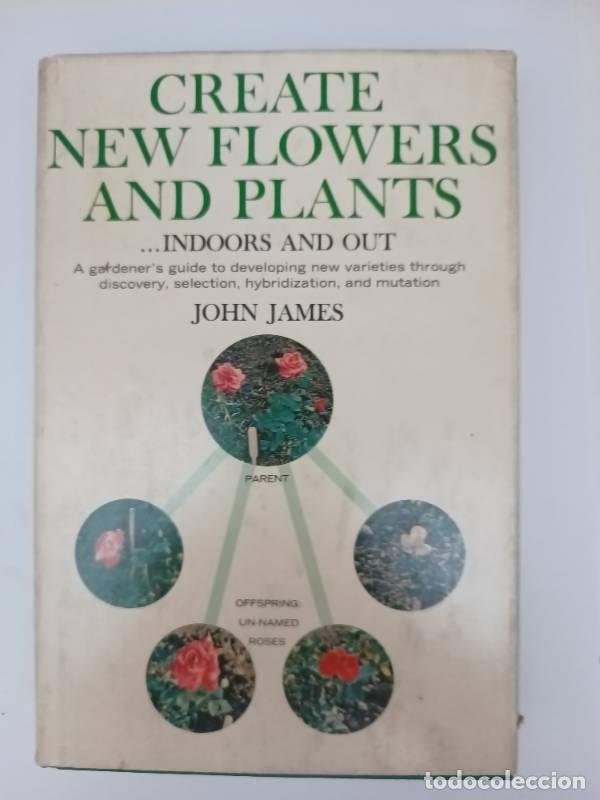 Libros: Create new flowers and plants - John James - Foto 1