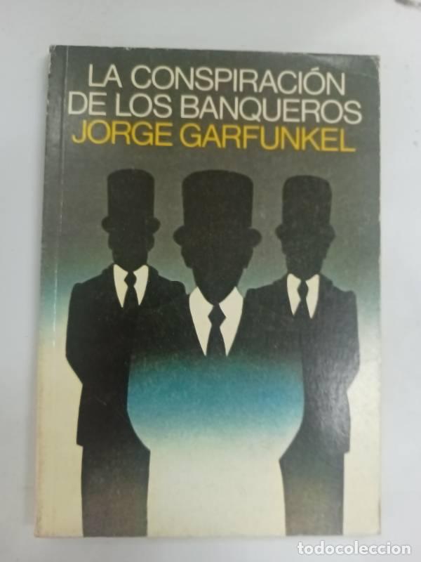 Libri di seconda mano: La conspiración de los banqueros - Jorge Garfunkel