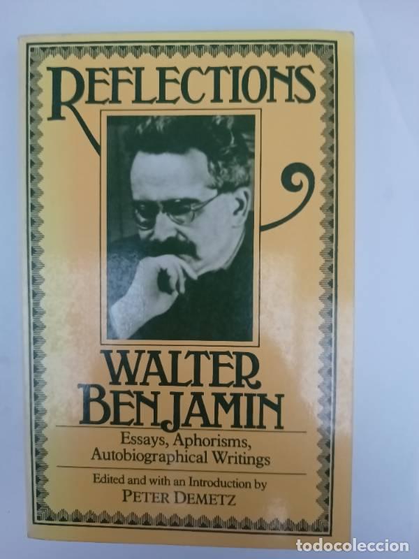 Libros: Reflections: Essays, Aphorisms, Autobiographical Writings - Walter Benjamin - Foto 1