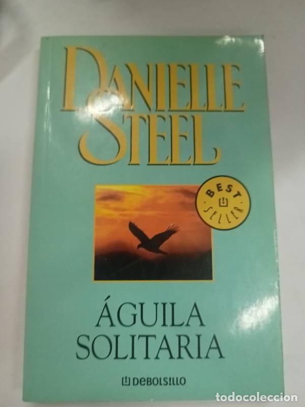 Libros: Aguila Solitaria - Danielle Steel - Foto 1