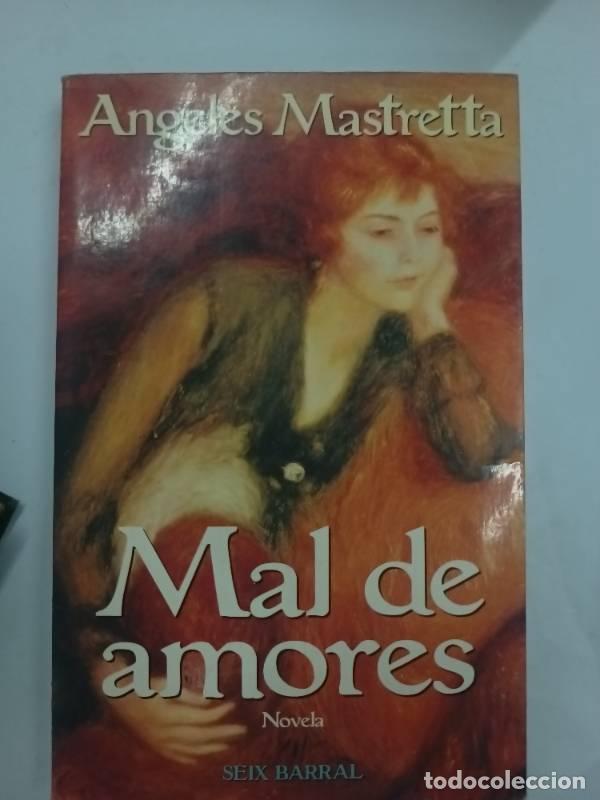 Libros: MAL DE AMORES - &Aacute;ngeles Mastretta - Foto 1
