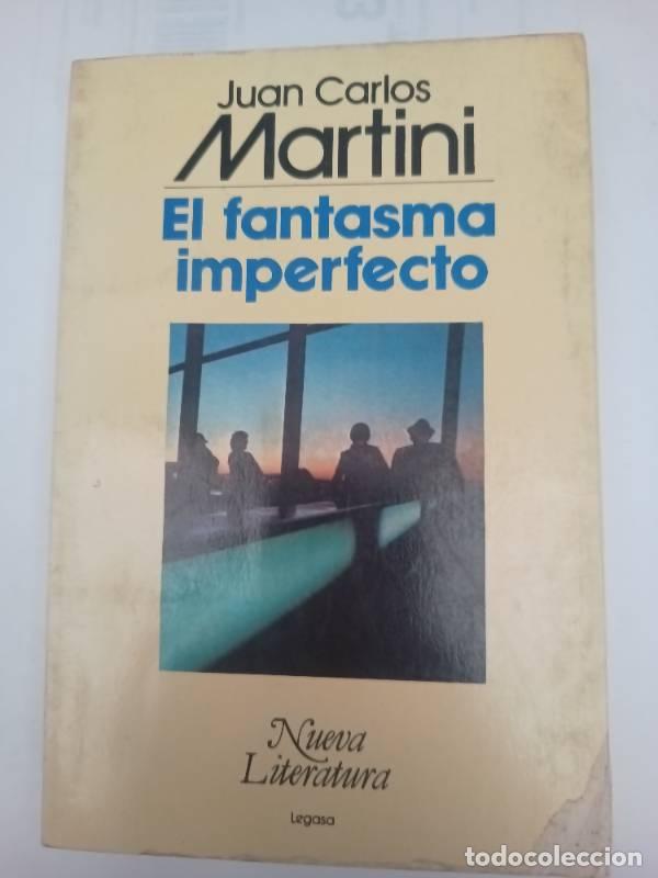 Libros: El fantasma imperfecto - Juan Carlos Martini
