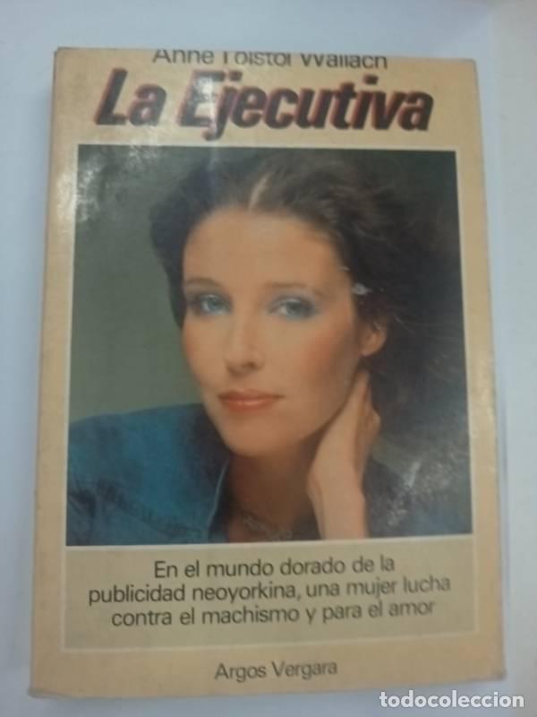 Libros: La Ejecutiva - Anne Tolstoi Wallach - Foto 1