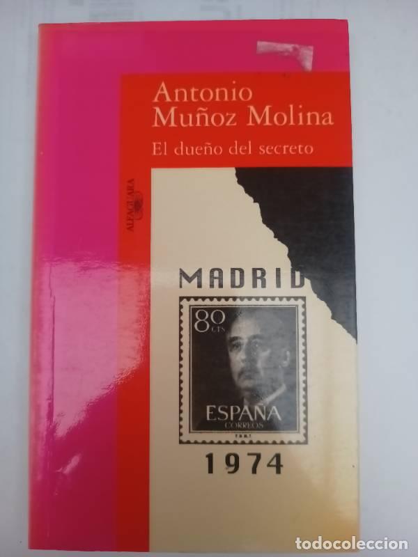 Libros: El due&ntilde;o del secreto - Antonio Mu&ntilde;oz Molina - Foto 1