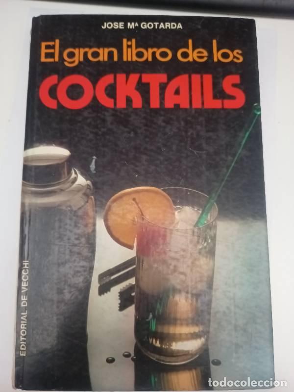Libros: El gran libro de los cocktails - Jos&eacute; Mar&iacute;a Gotarda - Foto 1