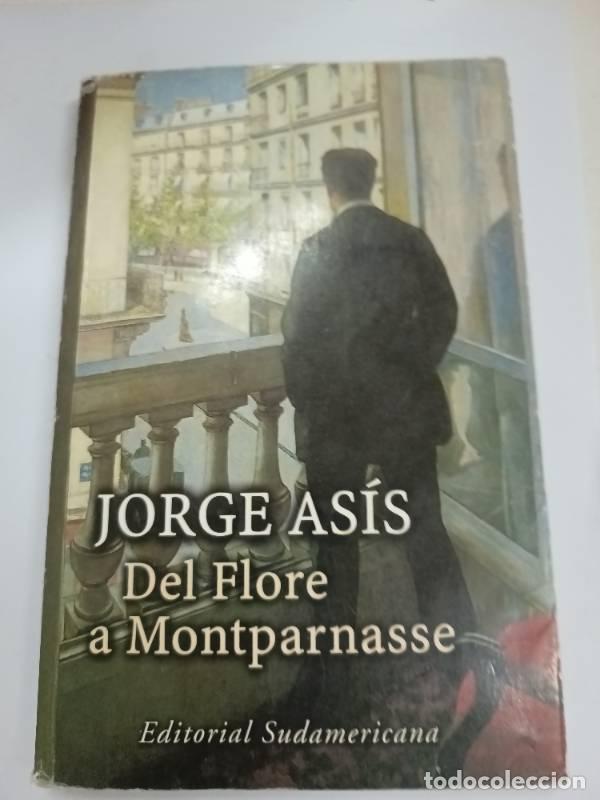 Libros: Del Flore a Montparnasse - Jorge Asis - Foto 1