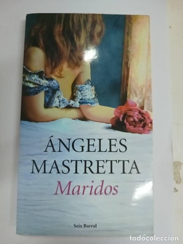 Libros: Maridos - Angeles Mastretta - Foto 1