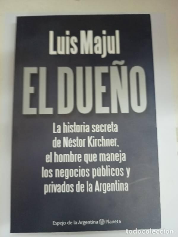 Libros: El Due&ntilde;o - Luis Majul - Foto 1