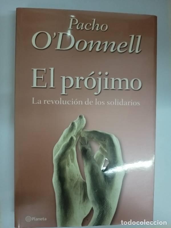 Libros: Projimo: La Revolucion de los Solidarios - Pacho ODonnell - Foto 1