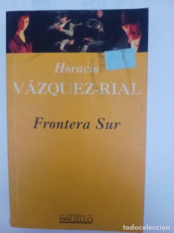 Libros: Frontera sur - Horacio V&aacute;zquez Rial - Foto 1