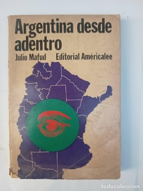 Libros: Argentina desde adentro - Julio Mafud - Foto 1