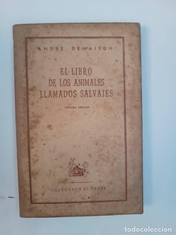 Libri di seconda mano: El libro de los animales llamados salvajes - Andre Demaison