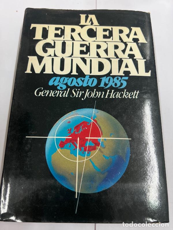 Libri di seconda mano: La tercera guerra mundial agosto 1985 - Sir John Hackett