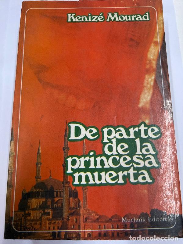 Libros: de Parte de La Princesa Muerta - Kenize Mourad - Foto 1