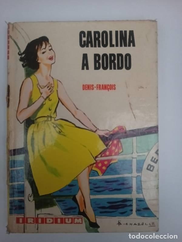 Libri di seconda mano: Carolina a bordo - Denis Francois
