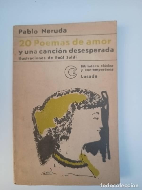 Libros: 20 poemas de amor y una canci&oacute;n deseperada - Pablo Neruda - Foto 1