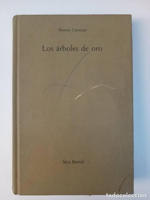 Libros: Los &aacute;rboles de oro - Ram&oacute;n Carnicer - Foto 1