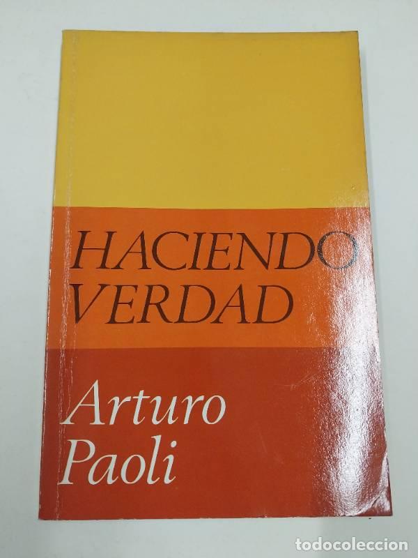 Libros: Haciendo Verdad - Arturo Paoli - Foto 1