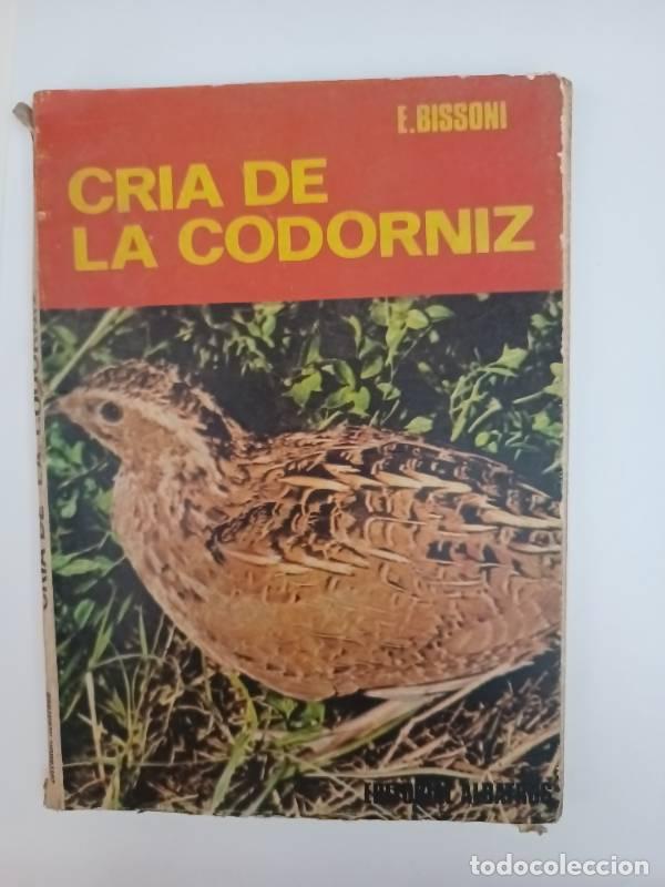 Libros: Cria de la codorniz - E. Bissoni - Foto 1