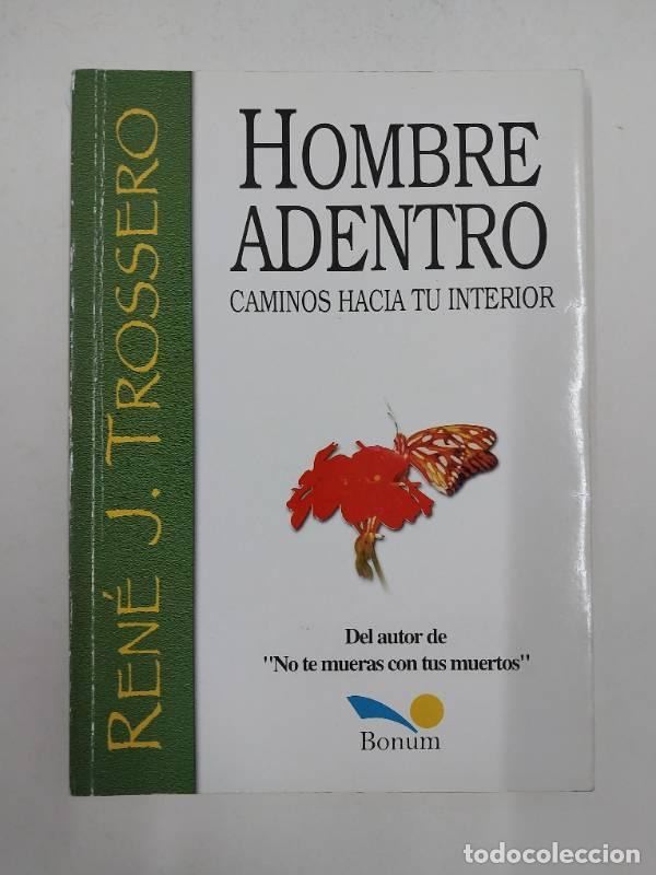 Livres: HOMBRE ADENTRO: CAMINOS HACIA TU INTERIOR - Rene Juan Trossero