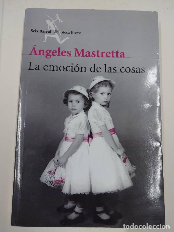 Libros: La emocion de las cosas - &Aacute;ngeles Mastretta - Foto 1