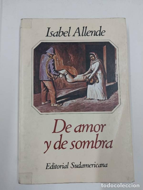 Libros: De Amor y de Sombra - Isabel Allende - Foto 1