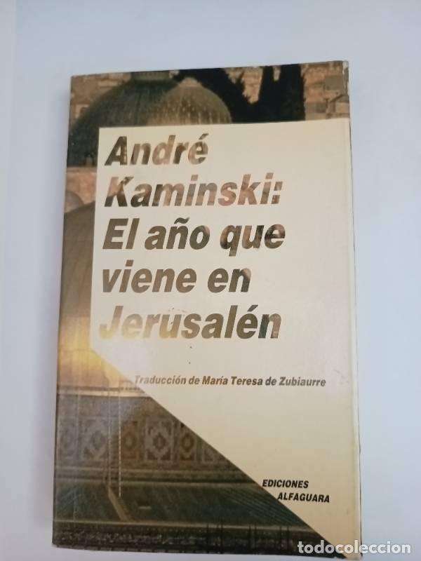 Libros: El a&ntilde;o que viene en Jerusal&eacute;n - Andr&eacute; Kaminski - Foto 1