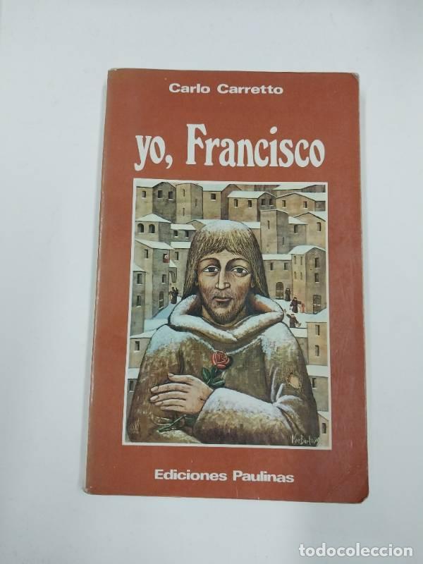 Libros: Yo, Francisco De Asis - Carlo Carretto - Foto 1