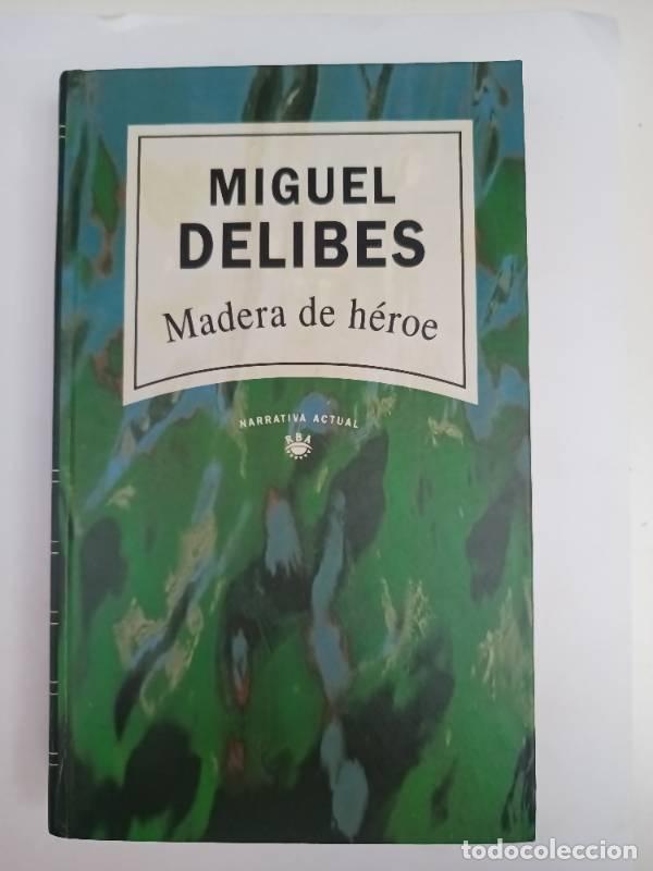 Libros: Madera de h&eacute;roe - Miguel Delibes - Foto 1