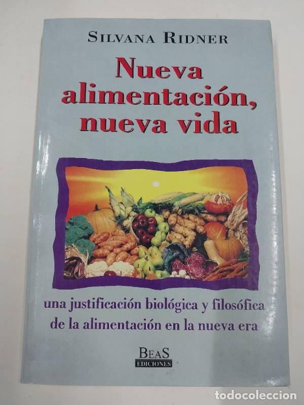 Libros: Nueva Alimentacion, Nueva Vida - Silvana Ridner - Foto 1