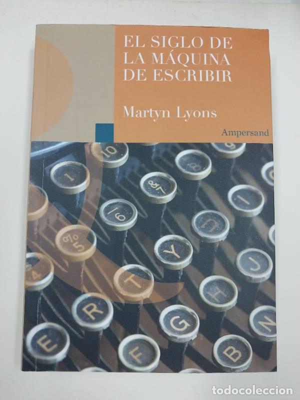 Libros: Siglo De La Maquina De Escribir (coleccion Scripta Manent) - Lyons - Foto 1